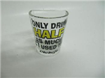 19202OKOBOJI - Okoboji half shot glass I only drink half as much
