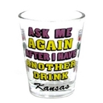 19303KS - KS shot glass ask me again