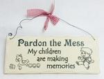 WP338 - Plaque pardon the mess 10in