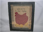 KM225 - Plaque hen welcome to our home 14x17in