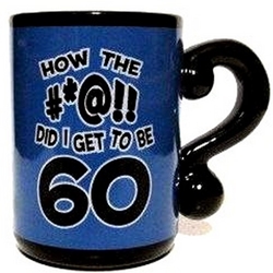 550VS - OTH Mug 'How Did I Get To Be 60?'
